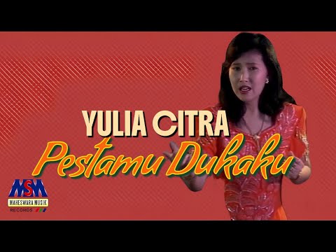 YULIA CITRA - PESTAMU DUKAKU [OFFICIAL MUSIC VIDEO]
