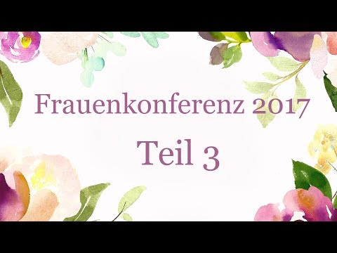 Olga Golikova - Frauenkonferenz 2017 - Teil 3