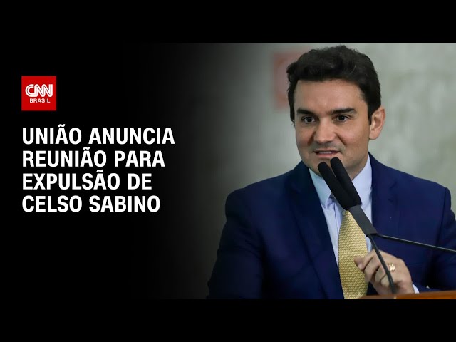 União Brasil anuncia reunião para expulsão de Celso Sabino | AGORA CNN