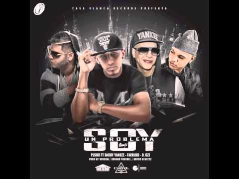 Pusho Ft. Daddy Yankee, Farruko Y D. OZi -  Soy Un Problema (Official Remix Video)