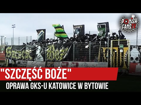 "SZCZĘŚĆ BOŻE" - oprawa GKS-u Katowice w Bytowie (01.12.2019 r.)