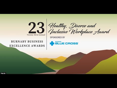 Healthy, Diverse & Inclusive Award- 23rd Annual Burnaby Business Excellence Awards