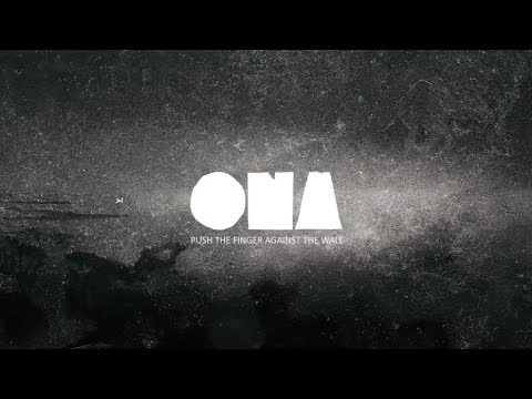 ONA - ONA - PUSH THE FINGER AGAINST THE WALL [OFFICIAL LYRICS VIDEO]