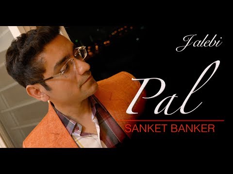 Sanket Banker Pal (Jalebi) - Cover by Sanket Banker
