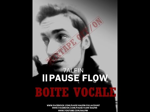 03 - 7ALFIN ( Pause Flow ) - BOITE VOCALE - MiXTape OFF/ON