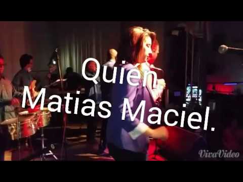 Quien. N.B.A Matias Maciel.