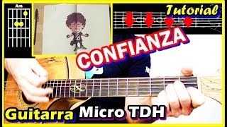 Cómo tocar CONFIANZA Micro TDH 👌GUITARRA Tutorial Acordes 2019