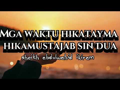 mga waktu hikatayma hikamustajab sin dua- sheikh abdulwahid ikiram