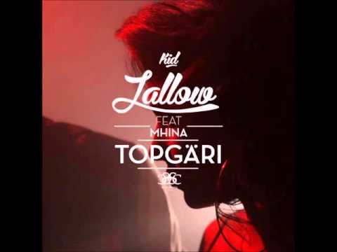 Kid Jallow - Topgäri ft. Mhina