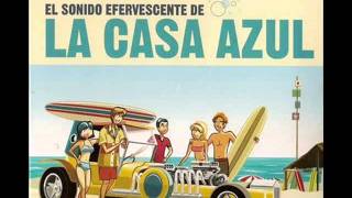 La Casa Azul - Hoy me has dicho hola por primera vez