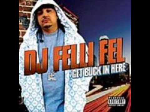 Dj Felli Fel - Get buck in here