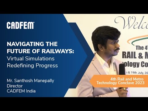 Navigating the Future of Railways: Virtual Simulations Redefining Progress l CADFEM India