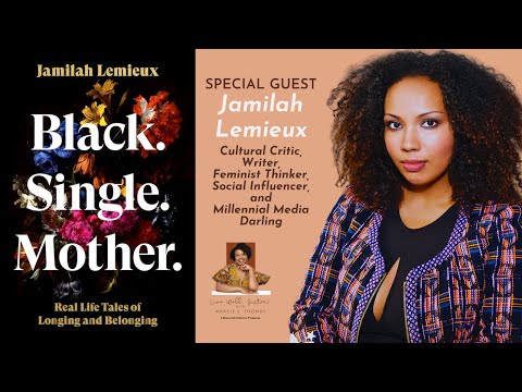 Jamilah Lemieux: Black. Single. Mother. | Live Well, Sister!