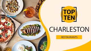 Top 10 Best Restaurants to Visit in Charleston, South Carolina | USA - English