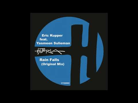 Eric Kupper, Yasmeen Sulieman _ Rain Falls (Original Mix)