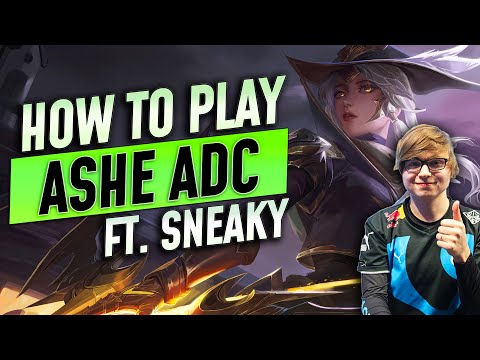 How to Play ASHE ADC FT. Sneaky | Ashe ADC Guide
