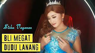 Download lagu BLI MEGAT DUDU LANANG vocal SISKA VAGANZA mp3