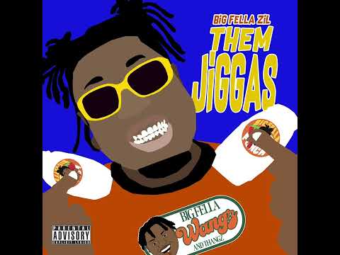 Big Fella Zil - Them Jiggas [ OFFICIAL AUDIO ]