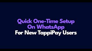 How to Sign Up to Pay with TappiPay via WhatsApp