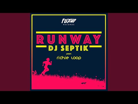 Runway (feat. Richie Loop)