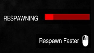 Respawn Faster