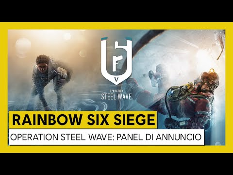 Tom Clancy’s Rainbow Six Siege – Panel di Annuncio Operation Steel Wave