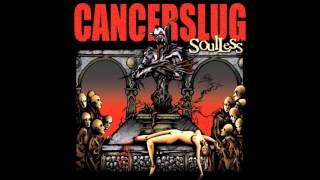 Cancerslug - Soulless (Full Album)