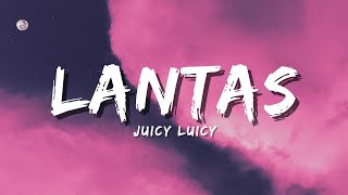 Download lagu Juicy Luicy - Lantas (Lyric) mp3