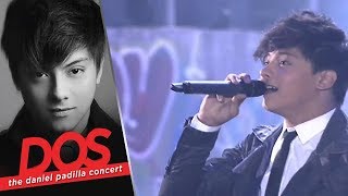 Daniel Padilla - Nasa Iyo Na Ang Lahat | DOS