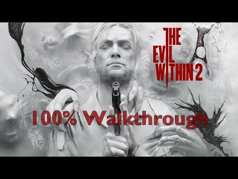 The Evil Within 2  -100% Walkthrough - Chapter 17