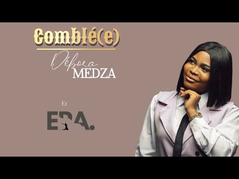 DÉBORA MEDZA - COMBLÉ(E) | OFFICIAL LYRICS VIDEO |