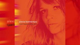Alexia Bomtempo - "The Empty Boat" - I Just Happen To Be Here