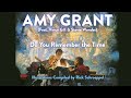 Amy Grant   Do You Remember the Time
