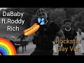 DaBaby Ft Roddy Rich Rockstar Gay Remix