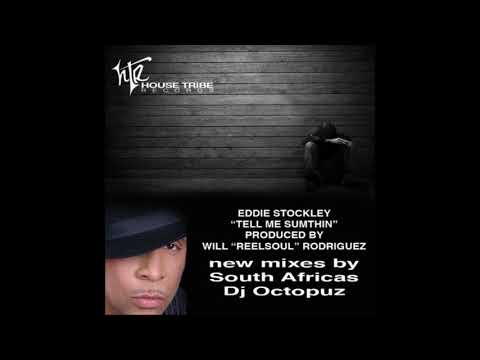 Tell Me Sumthin ( Original Mix ) Eddie Stockley - House Tribe Records