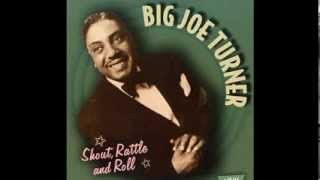 Big Joe Turner   In The Evening When The Sun Goes Down)