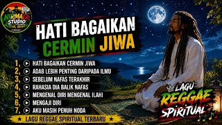 Download lagu Kumpulan Lagu Reggae Religi Spiritual | Hati Bagaikan Cermin Jiwa mp3 Download lagu Kumpulan Lagu Reggae Religi Spiritual | Hati Bagaikan Cermin Jiwa mp3