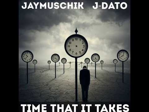 JayMuschik  - Time That It Takes (Feat.  J-Dato) (Prod. C Fre$hco)  *OFFICIAL Lyric Video 2018*