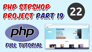 PHP Live STPShop Project Part 19 | PHP Tutorials | Ch - 22
