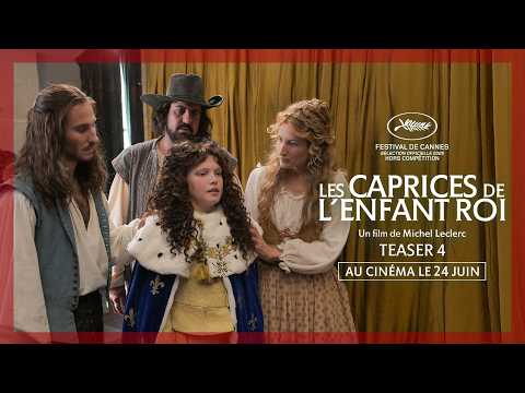 LES CAPRICES DE L'ENFANT ROI | Teaser #4