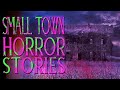 4 TRUE Scary Small Town Horror Stories