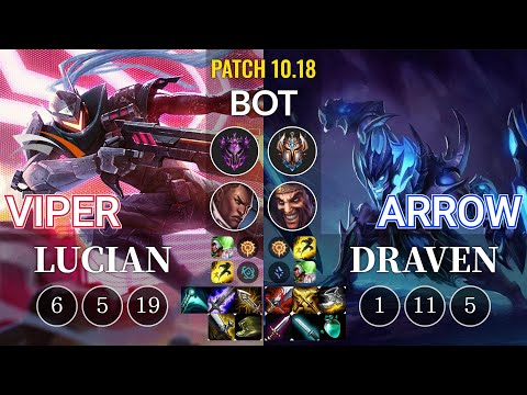 HLE Viper Lucian vs Arrow Draven Bot - KR Patch 10.18