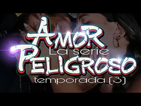 Capitulo 9 amor peligroso (temporada 3) la serie 