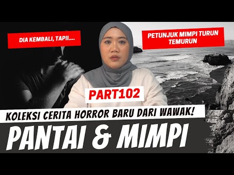 PANTAI DAN MIMPI TURUN TEMURUN - KHW PART 102