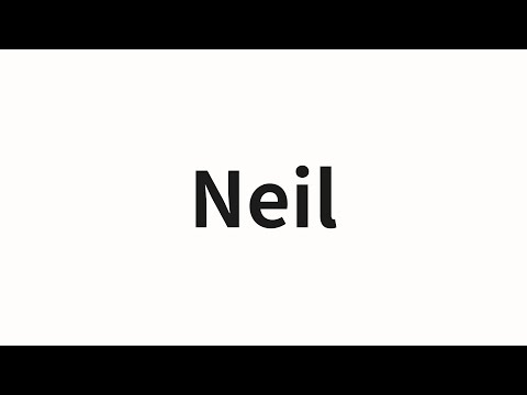 How to pronounce Neil | Neil (Neil in Chinese)