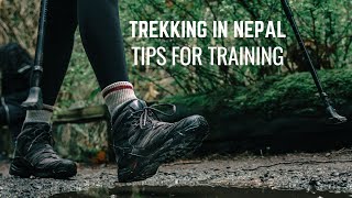 TREKKING IN NEPAL - TRAINING TIPS FOR YOUR UPCOMING TREK IN NEPAL