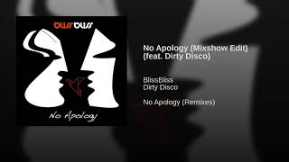 No Apology (Mixshow Edit) (feat. Dirty Disco)