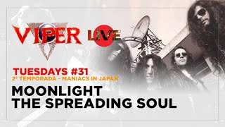 Moonlight &amp; The Spreading Soul - Maniacs in Japan - VIPER Tuesdays
