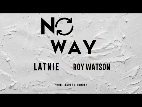 Latnie x Roy Watson - No Way prod. Darren Gooden ( Animated Lyric Video)