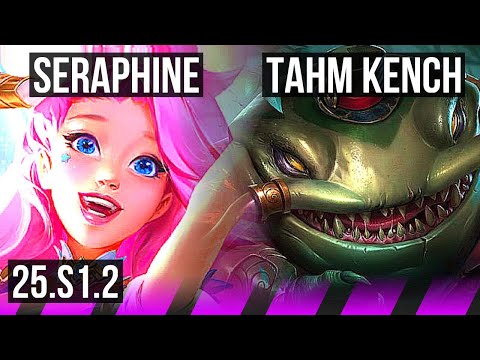 SERAPHINE & Corki vs TAHM KENCH & Lux (SUP) | NA Grandmaster | 25.S1.2
